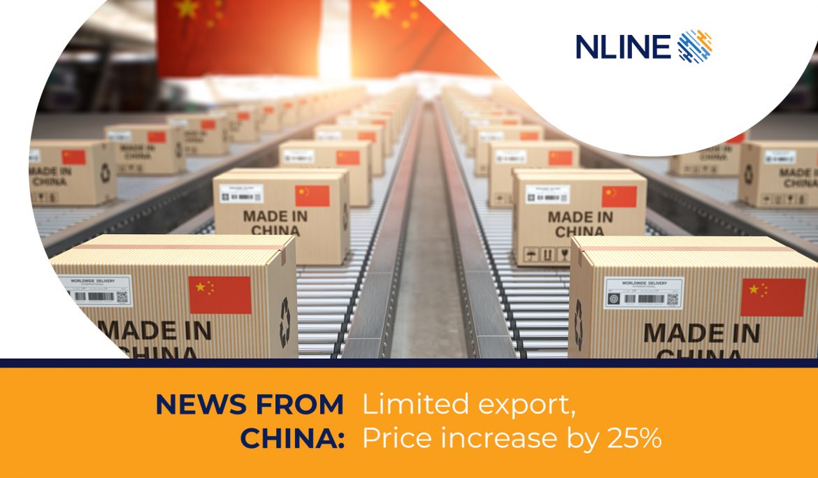 NEWS from China: Limited export, Price increase by 25%